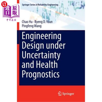 海外直订Engineering Design Under Uncertainty and Health Prognostics 不确定性和健康预测下的工程设计