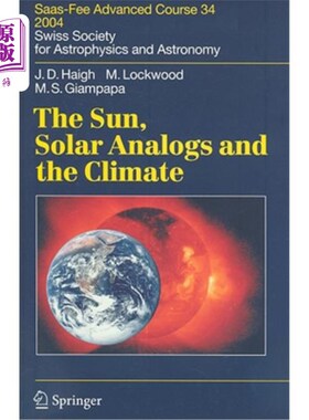 海外直订The Sun, Solar Analogs and the Climate: Saas-Fee Advanced Course 34 太阳、太阳模拟物与气候:萨斯费高级课程