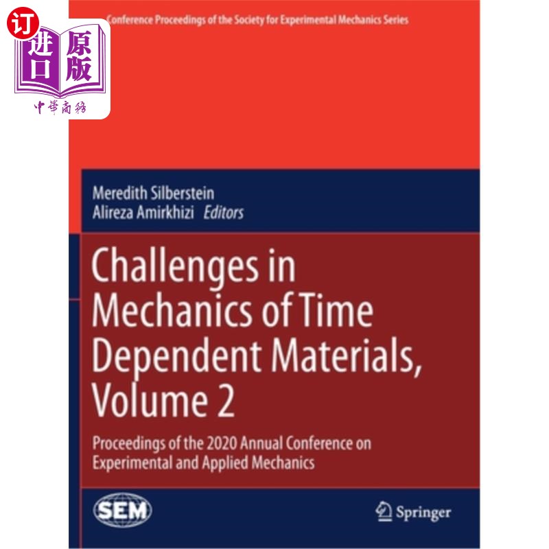 海外直订Challenges in Mechanics of Time Dependent Materials, Volume 2: Proceedings of th 时间相关材料力学的挑战，第2卷