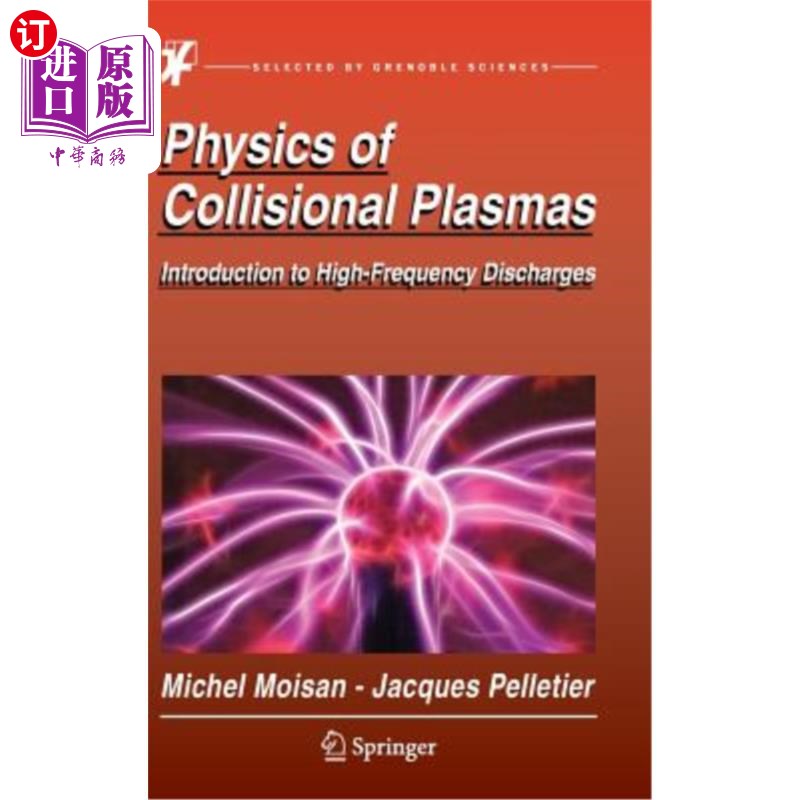海外直订Physics of Collisional Plasmas: Introduction to High-Frequency Discharges 碰撞等离子体物理:高频放电导论