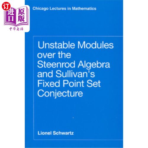 海外直订Unstable Modules Over the Steenrod Algebra and Sullivan's Fixed Point Set Conjec Steenrod代数上的不稳定