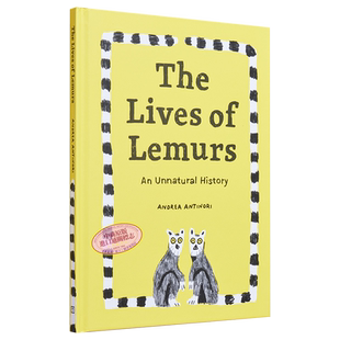 现货 Andrea Antinori The Lives of Lemurs: An Unnatural History 狐猴的生活 动物历史图画书 英文原版 儿童绘本【中商原版】
