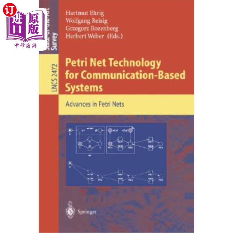 海外直订Petri Net Technology for Communication-Based Systems: Advances in Petri Nets 基于通信系统的Petri网技术：Pet