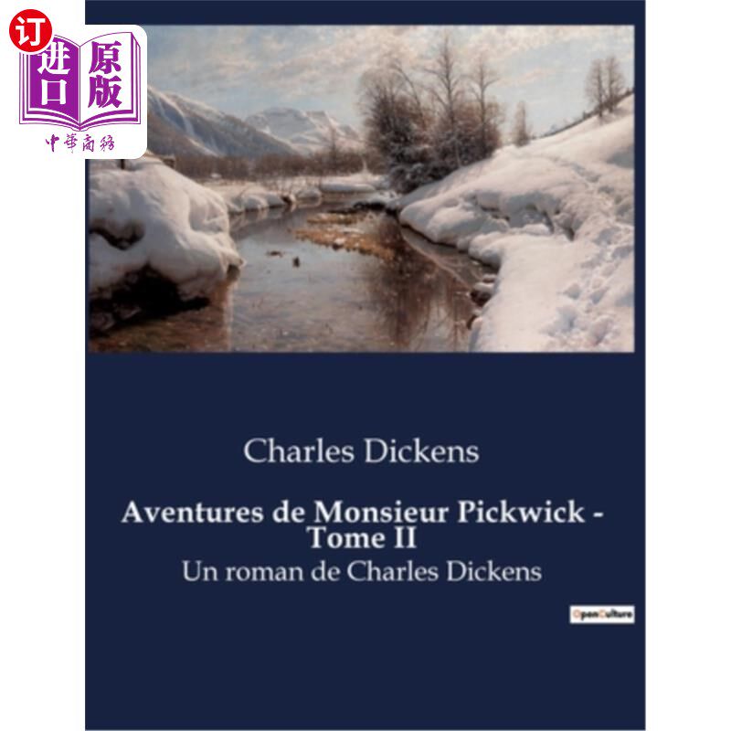 海外直订法语 Aventures de Monsieur Pickwick - Tome II: Un roman de Charles Dickens 匹克威克先生历险记-第二卷:查尔斯