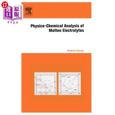 海外直订Physico-Chemical Analysis of Molten Electrolytes 熔融电解质的物理化学分析