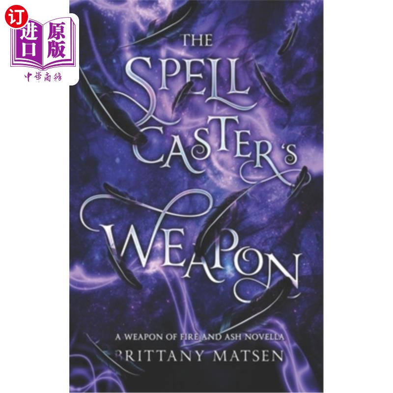 海外直订The Spellcaster's Weapon: Weapon of Fire and Ash 1.5 施法者的武器：火与灰武器1.5