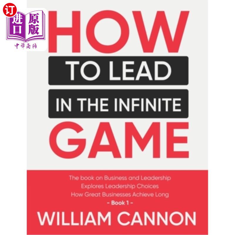 海外直订How to lead in The Infinite Game: The book on Business and Leadership - Explores 如何在无限的游戏中领导:关