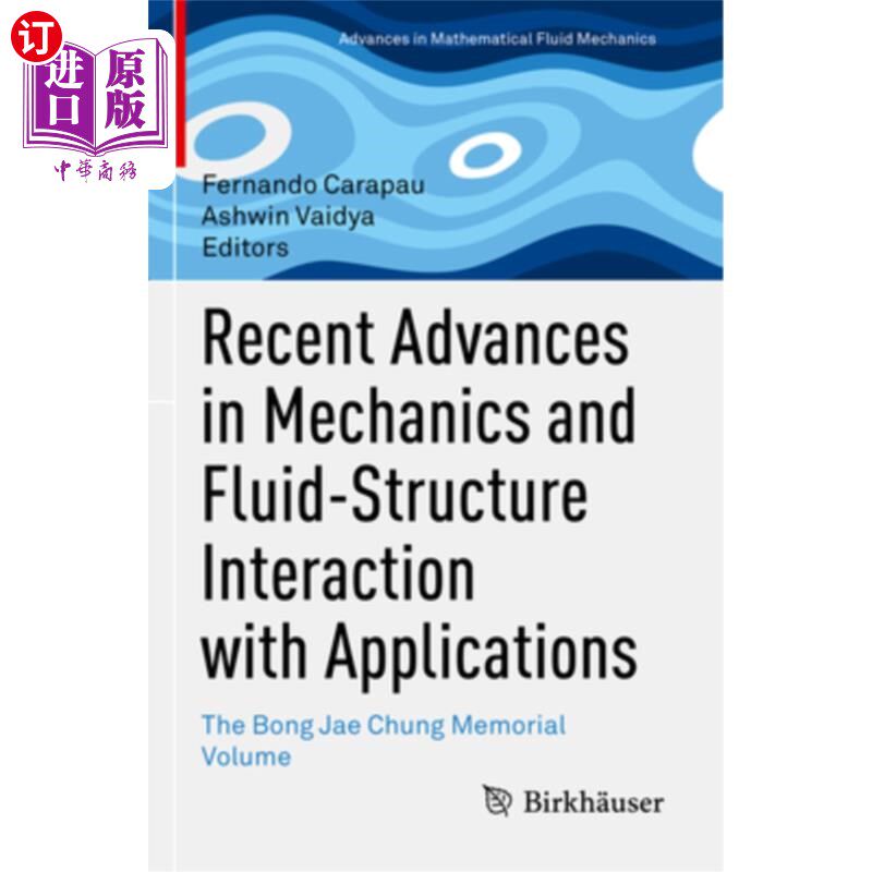 海外直订Recent Advances in Mechanics and Fluid-Structure Interaction with Applications:  Recent Adv
