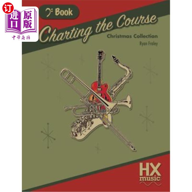 海外直订Charting the Course Christmas Collection, Bass Clef Book 绘制课程圣诞收藏，低音谱号书