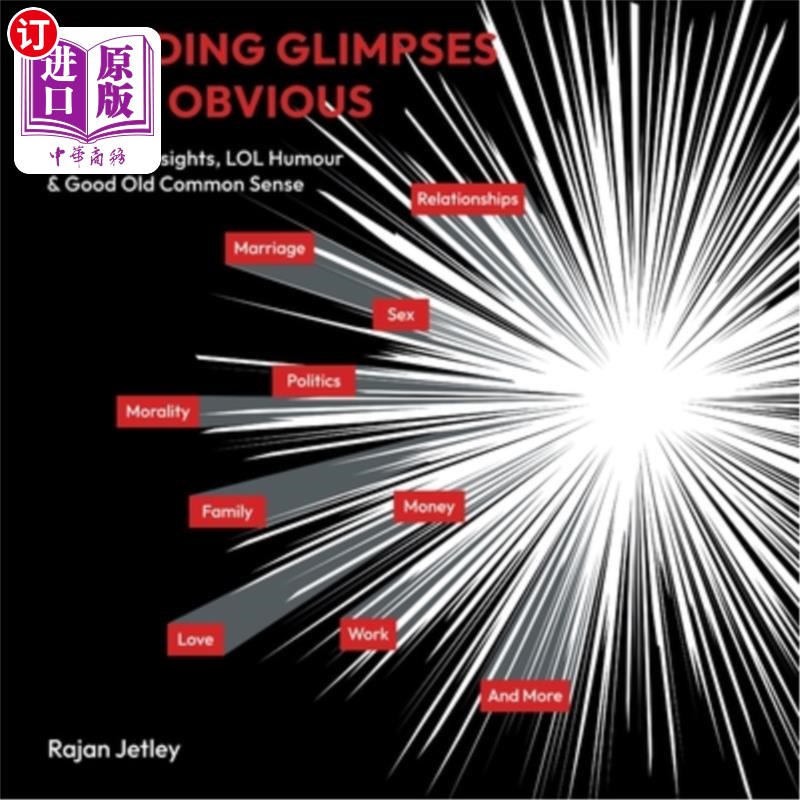 海外直订Blinding Glimpses of the Obvious: Revealing Insights, Lol Humour & Good Old Comm 显而易见的盲目一瞥:揭示洞