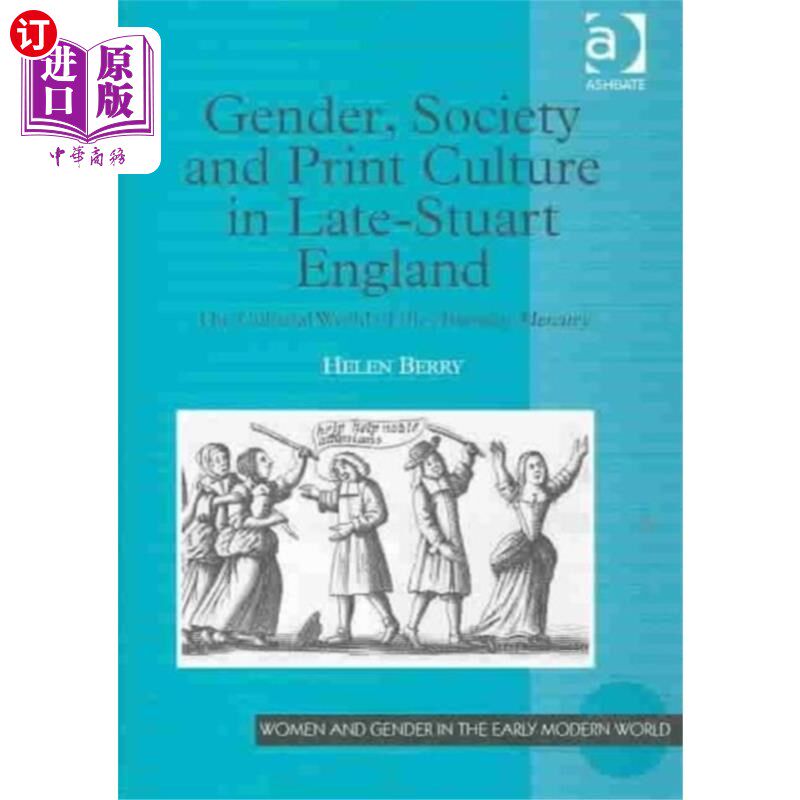 海外直订Gender, Society and Print Culture in Late-Stuart... 斯图亚特晚期英格兰的性别、社会与印刷文化