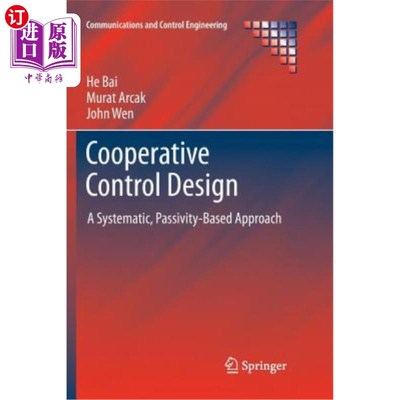 海外直订Cooperative Control Design: A Systematic, Passivity-Based Approach 合作控制设计:一种系统的、基于被动的方法