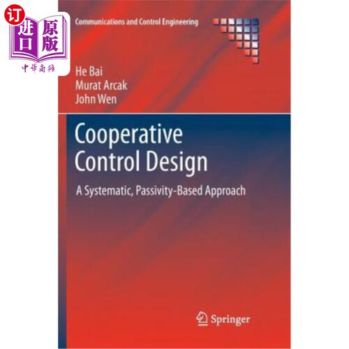 海外直订Cooperative Control Design: A Systematic, Passivity-Based Approach 合作控制设计:一种系统的、基于被动的方法