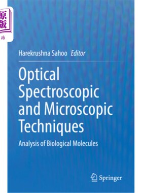 海外直订Optical Spectroscopic and Microscopic Techniques: Analysis of Biological Molecul 光学光谱和显微技术:生物分