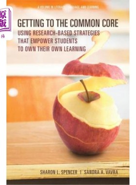 海外直订Getting to the Common Core: Using Research-based Strategies that Empower Student 达到共同核心:使用基于研究