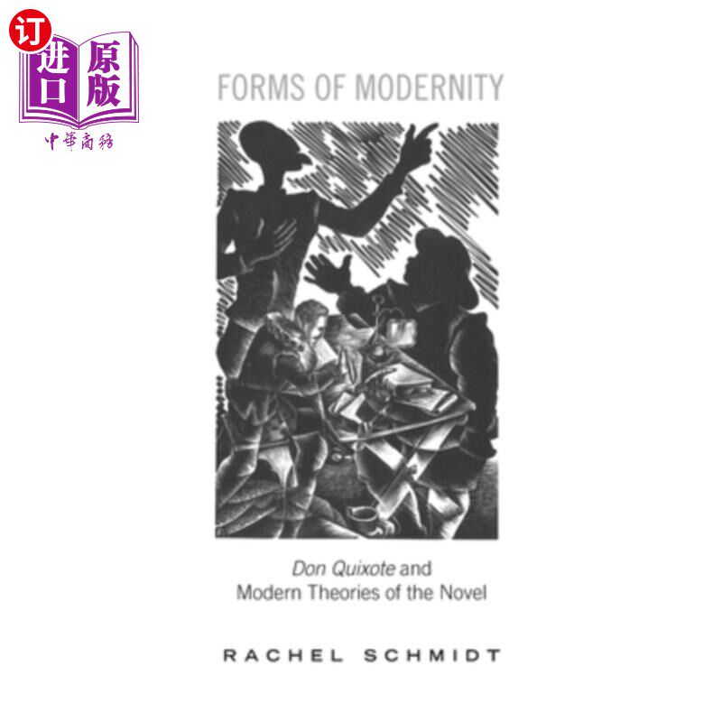 海外直订Forms of Modernity: Don Quixote and Modern Theories of the Novel 现代性的形式:堂吉诃德与现代小说理论
