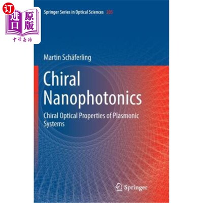 海外直订Chiral Nanophotonics: Chiral Optical Properties of Plasmonic Systems 手性纳米光子学:等离子体系统的手性光学