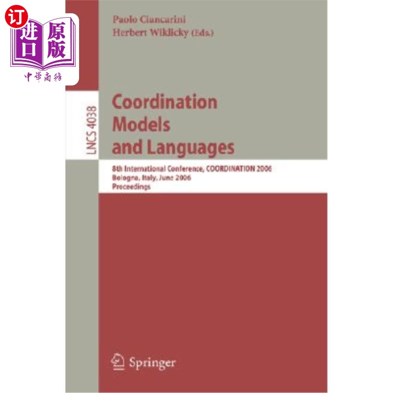 海外直订Coordination Models and Languages: 8th International Conference, Coordination 20 协调模式和语言：第八届国际