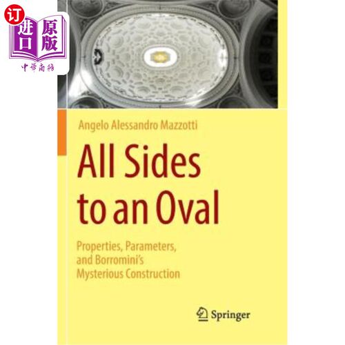 海外直订All Sides to an Oval: Properties, Parameters, and Borromini's Mysterious Constru 椭圆形的所有侧面：属性、参 - 封面