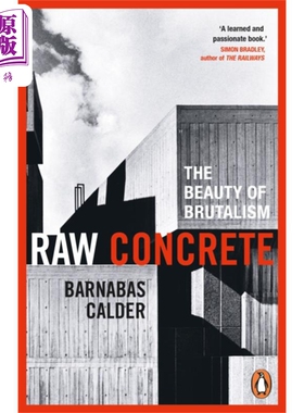 生混凝土 粗野主义之美 建筑史学家 巴纳巴斯卡尔德 Raw Concrete The Beauty of Brutalism 英文原版 Calder【中商原版】