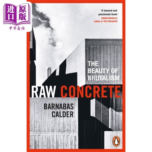 生混凝土 粗野主义之美 建筑史学家 巴纳巴斯卡尔德 Raw Concrete The Beauty of Brutalism 英文原版 Calder【中商原版】