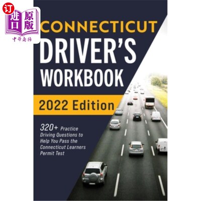 海外直订Connecticut Driver's Workbook: 320+ Practice Driving Questions to Help You Pass  康涅狄格州驾驶手册:320+练