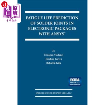 海外直订Fatigue Life Prediction of Solder Joints in Electronic Packages with Ansys(r) 基于ANSYS（R）的电子封装焊点