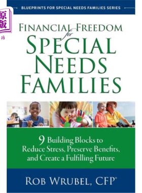 海外直订Financial Freedom for Special Needs Families: 9 Building Blocks to Reduce Stress 特殊需要家庭的经济自由：9