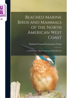 海外直订Beached Marine Birds and Mammals of the North American West Coast: A Manual for  北美西海岸搁浅的海洋鸟类和