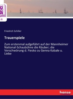 海外直订德语 Trauerspiele: Zum erstenmal aufgeführt auf der Mannheimer National-Schaubühne di 葬礼游戏:第一次在曼海