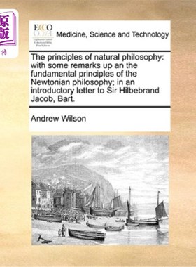 海外直订医药图书The Principles of Natural Philosophy: With Some Remarks Up an the Fundamental Pr 自然哲学原理——兼