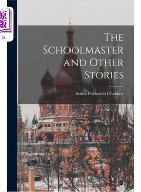 海外直订The Schoolmaster and Other Stories 《校长和其他故事