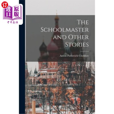 海外直订The Schoolmaster and Other Stories 《校长和其他故事