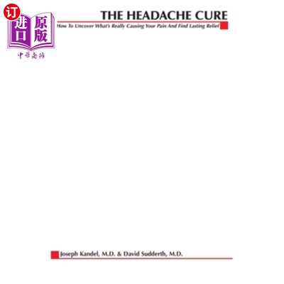 海外直订医药图书The Headache Cure: How to Uncover What's Really Causing Your Pain and Find Lasti 头痛的治疗：如何发