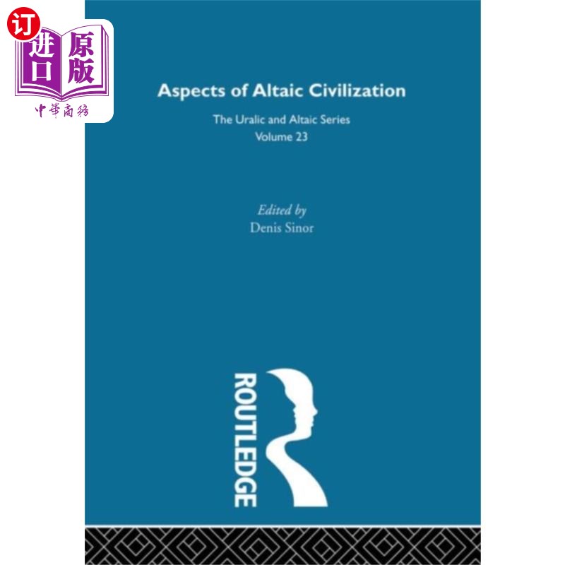 海外直订Aspects of Altaic Civilization 阿尔泰文明的各个方面