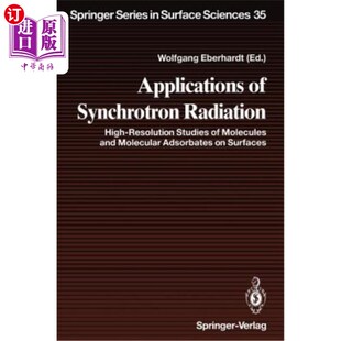 海外直订Applications Synchrotron Resolution Radiation Studies High and 应用:表面分子和 同步辐射 Molecules