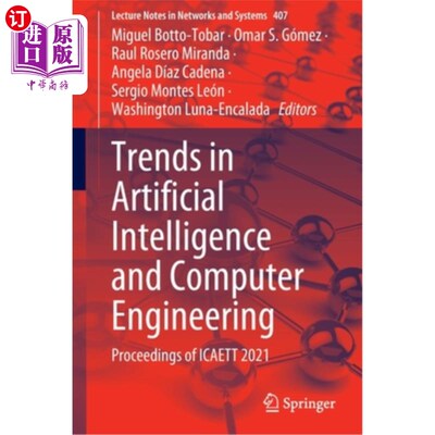 海外直订Trends in Artificial Intelligence and Computer Engineering: Proceedings of Icaet 人工智能和计算机工程的趋势:I