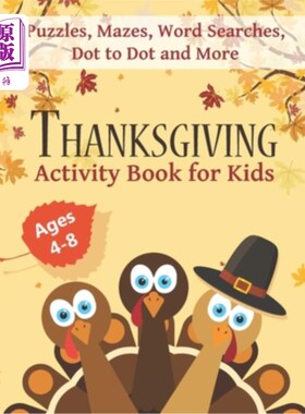 海外直订Thanksgiving Activity Book for Kids Ages 4-8: Fun Thanksgiving Workbook with Puz 适合4-8岁儿童的感恩节活动