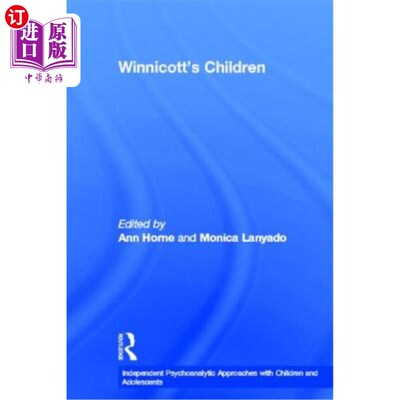 海外直订医药图书Winnicott's Children: Independent Psychoanalytic Approaches with Children and Ad 温尼科特的儿童:儿
