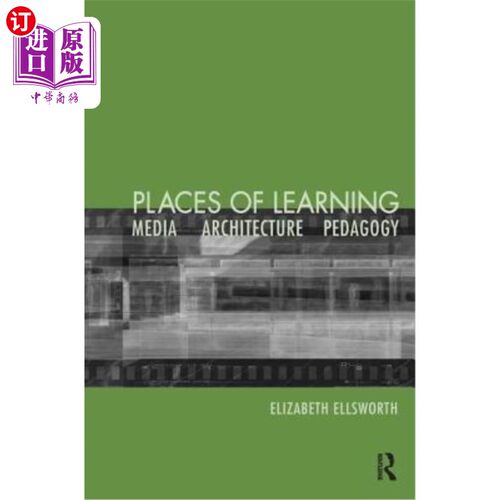海外直订Places of Learning: Media, Architecture, Pedagogy 学习场所：媒体、建筑、教育学
