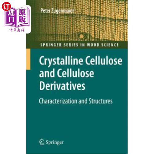 海外直订Crystalline Cellulose and Derivatives: Characterization and Structures 晶体纤维素及其衍生物:表征和结构
