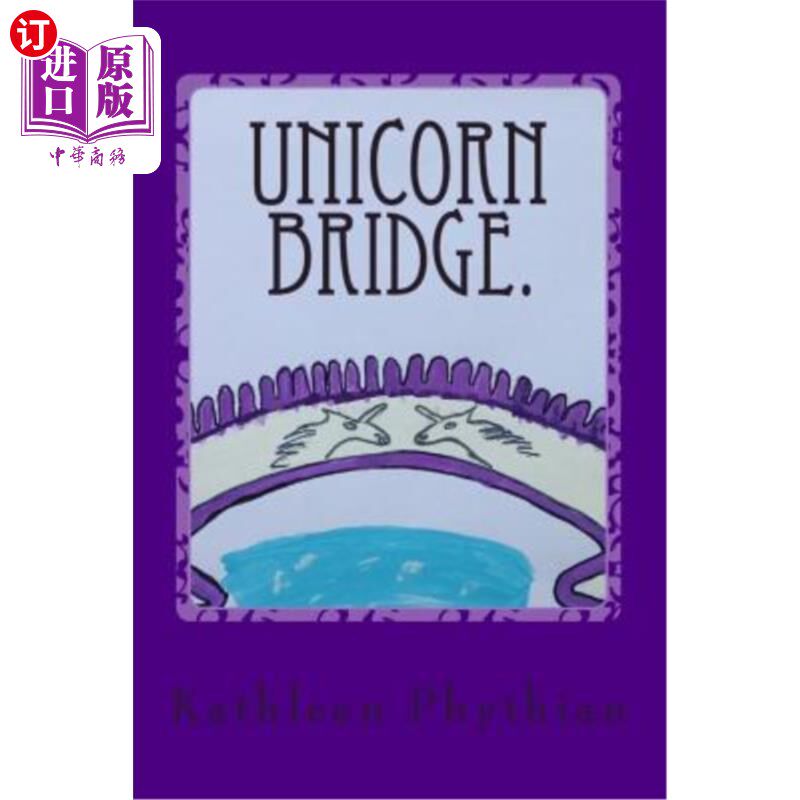 海外直订Unicorn Bridge.: Life on Belles Haven. 独角兽桥。:贝尔斯港的生活。