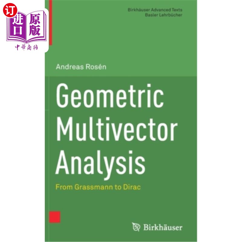 海外直订Geometric Multivector Analysis: From Grassmann to Dirac 几何多向量分析:从格拉斯曼到狄拉克