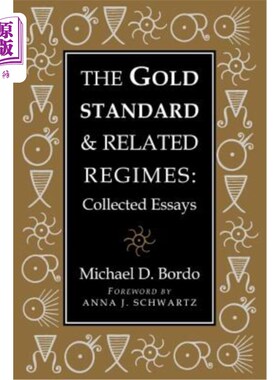 海外直订The Gold Standard and Related Regimes: Collected Essays 金本位及相关制度:论文集