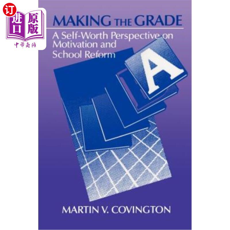 海外直订Making the Grade: A Self-Worth Perspective on Motivation and School Reform 做年级：动机与学校改革的自我价值观