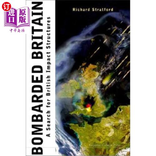 海外直订Bombarded Britain: A Search for British Impact Structures 被轰炸的英国:寻找英国的冲击结构