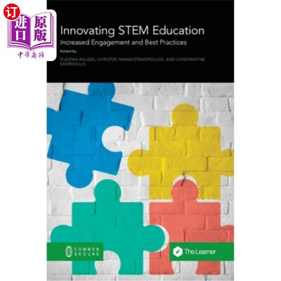 海外直订Innovating STEM Education: Increased Engagement and Best Practices 创新STEM教育：提高参与度和最佳实践