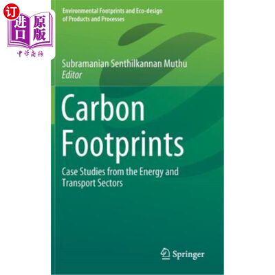 海外直订Carbon Footprints: Case Studies from the Energy and Transport Sectors 碳足迹：能源和运输部门的案例研究