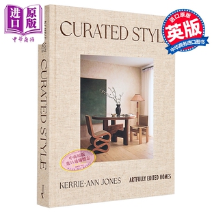 Curated Style Artfully Edited Homes With Soul 进口艺术 策划风格 精心编辑的住宅 Smith Street Books【中商原版】