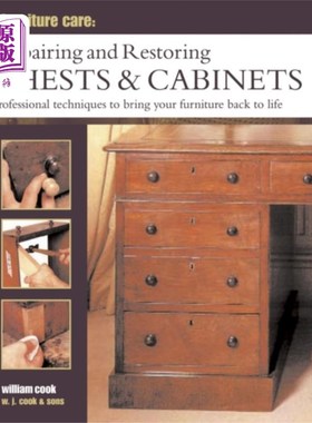 海外直订Furniture Care: Repairing and Restoring Chests &... 家具护理:修复和恢复衣柜和橱柜